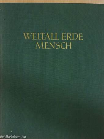 Weltall, Erde, Mensch