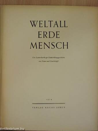 Weltall, Erde, Mensch