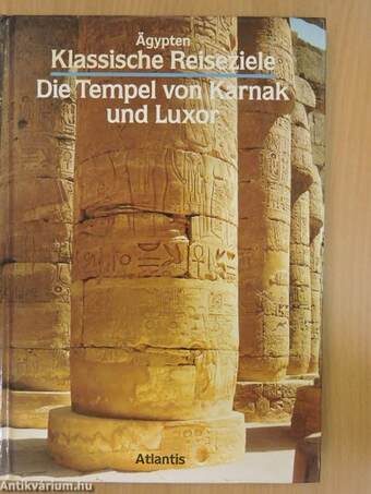 Die Tempel von Karnak und Luxor