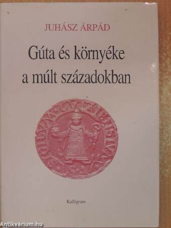 Gúta és környéke a múlt századokban