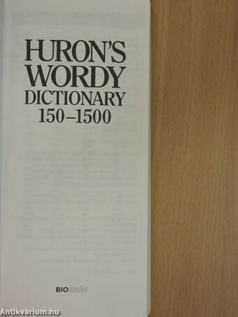 Huron's Wordy Dictionary 150-1500