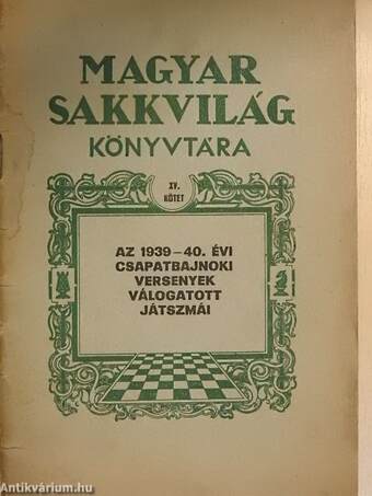 Az 1939-40. évi csapatbajnoki versenyek válogatott játszmái