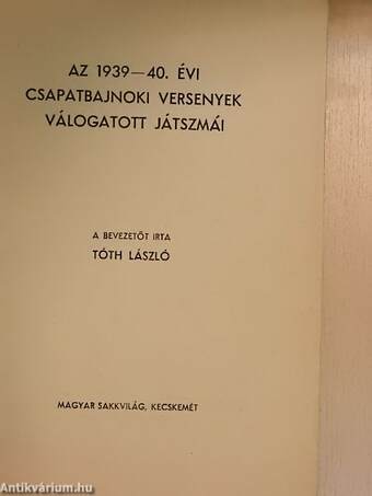 Az 1939-40. évi csapatbajnoki versenyek válogatott játszmái