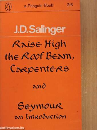 Raise High the Roof Beam, Carpenters/Seymour An Introduction