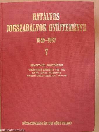 Hatályos jogszabályok gyűjteménye 1945-1987. 7. (töredék)