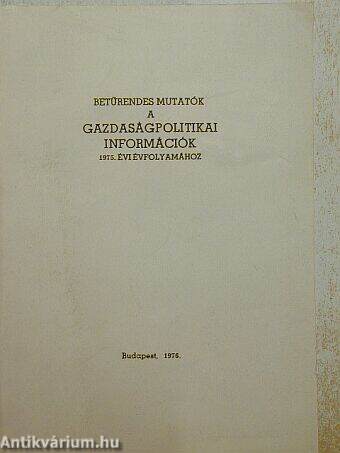 Betűrendes mutatók a Gazdaságpolitikai információk 1975. évi évfolyamához