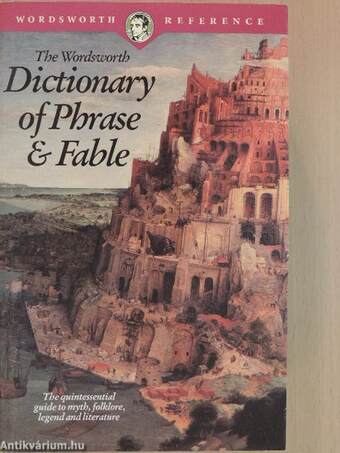 The Wordsworth Dictionary of Phrase & Fable