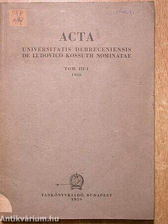 Acta Universitatis Debreceniensis de Ludovico Kossuth Nominatae