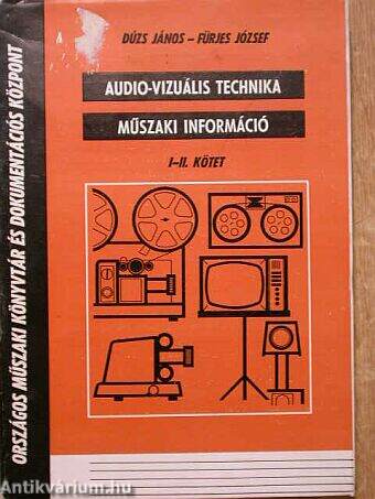Audio-vizuális technika - Műszaki információ I-II.