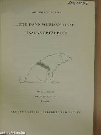 ...und dann wurden Tiere unsere Gefährten