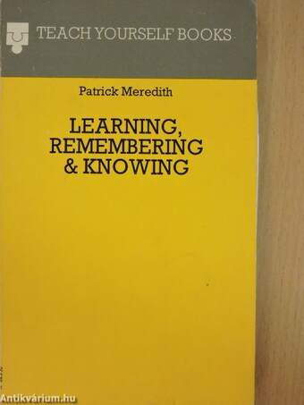 Learning, Remembering and Knowing