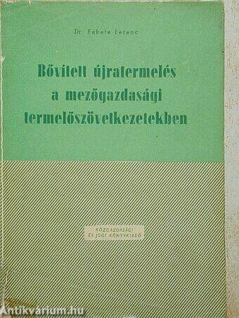 Bővített újratermelés a mezőgazdasági termelőszövetkezetekben