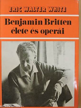 Benjamin Britten élete és operái