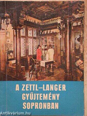 A Zettl-Langer gyűjtemény Sopronban