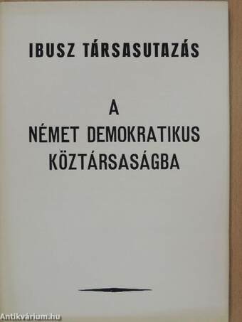 Ibusz társasutazás a Német Demokratikus Köztársaságba