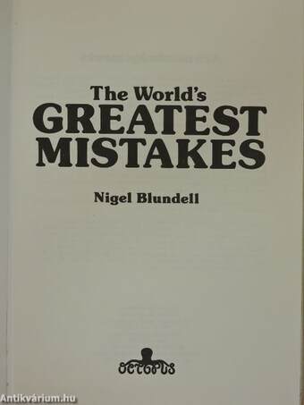 The World's Greatest Mistakes