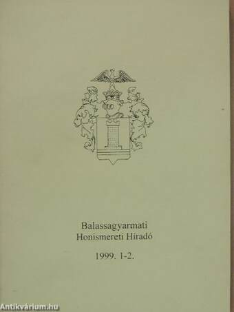 Balassagyarmati Honismereti Híradó 1999/1-2.
