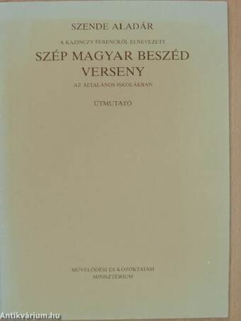 A Kazinczy Ferencről elnevezett Szép Magyar Beszéd Verseny az általános iskolákban