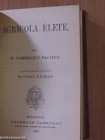 Julius Agricolának életéről és erkölcseiről/Agricola élete/Vigasztalások/Hannibal útja az Alpeseken át/Perikles/Szemelvények a kódexek irodalmából I-II.