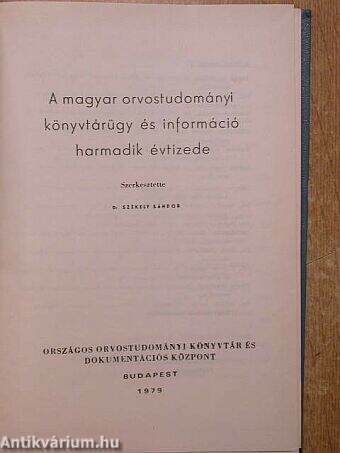 A magyar orvostudományi könyvtárügy és információ harmadik évtizede