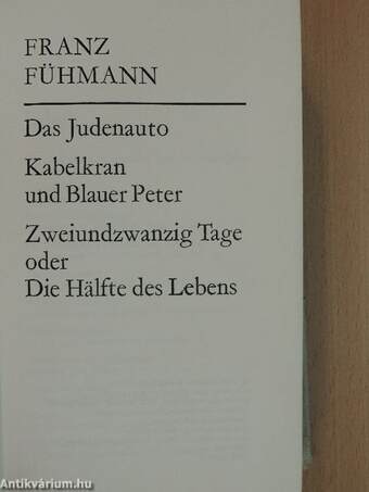 Das Judenauto/Kabelkran und Blauer Peter/Zweiundzwanzig Tage oder Die Hälfte des Lebens