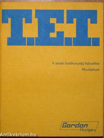 T. E. T. - A tanári hatékonyság fejlesztése - Munkafüzet