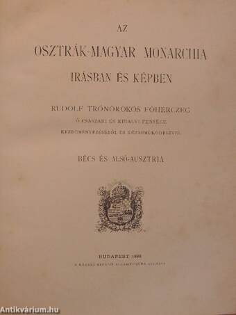 Az Osztrák-Magyar Monarchia irásban és képben - Bécs és Alsó-Ausztria