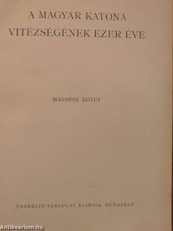 A magyar katona vitézségének ezer éve II. (töredék)