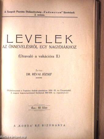 Útravaló a vakációra I-II./A nagydiák szabadságharca/Levelek a világnézetről/A szentmise a pasztorációban/Iskolai rituale