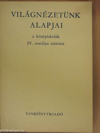 Világnézetünk alapjai