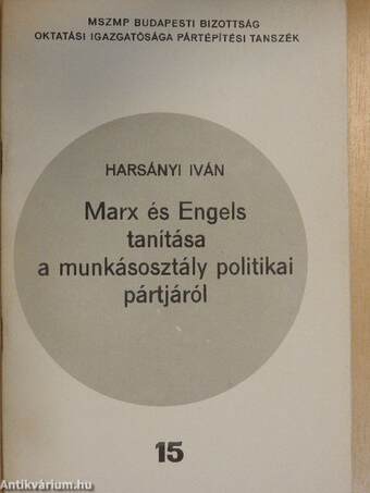Marx és Engels tanítása a munkásosztály politikai pártjáról