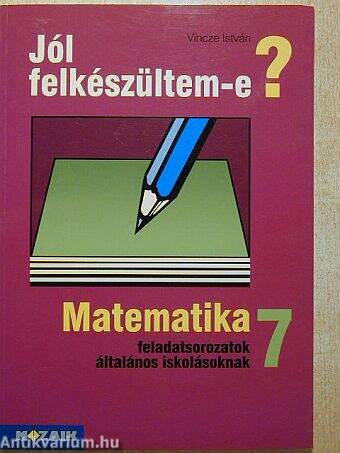 Matematika feladatsorozatok általános iskolásoknak 7. osztály