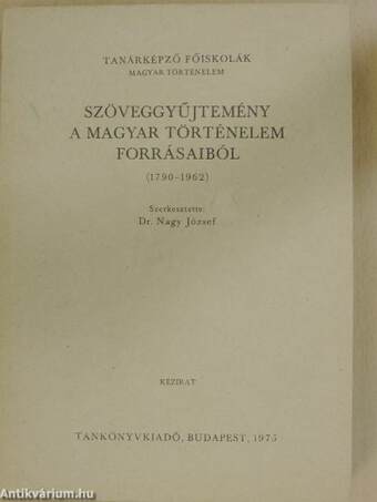 Szöveggyűjtemény a magyar történelem forrásaiból