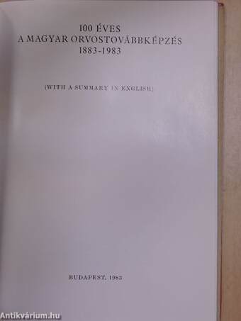 100 éves a magyar orvostovábbképzés 1883-1983