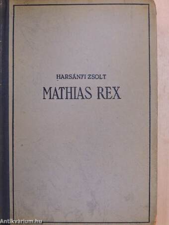 Mathias Rex I-III.