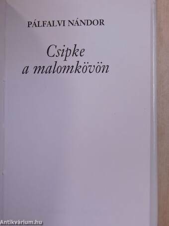 Csipke a malomkövön