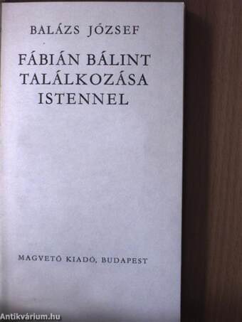 Fábián Bálint találkozása Istennel