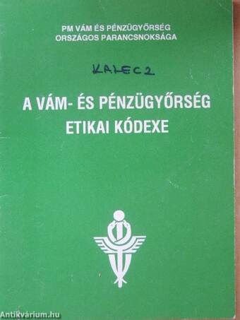 A Vám- és Pénzügyőrség Etikai Kódexe