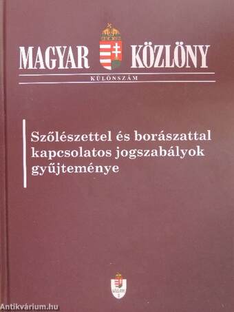 Szőlészettel és borászattal kapcsolatos jogszabályok gyűjteménye