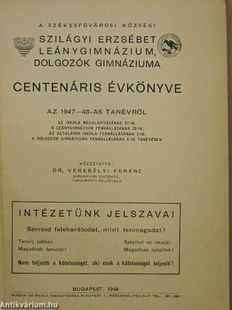 A Székesfővárosi Községi Szilágyi Erzsébet Leánygimnázium, Dolgozók Gimnáziuma centenáris évkönyve az 1947-48-as tanévről