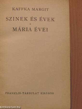 Szinek és évek/Mária évei