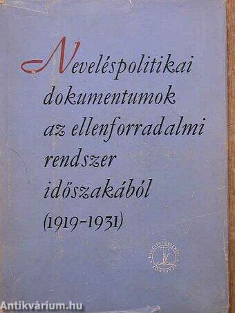 Neveléspolitikai dokumentumok az ellenforradalmi rendszer időszakából (1919-1931)