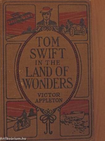 Tom Swift in the Land of Wonders