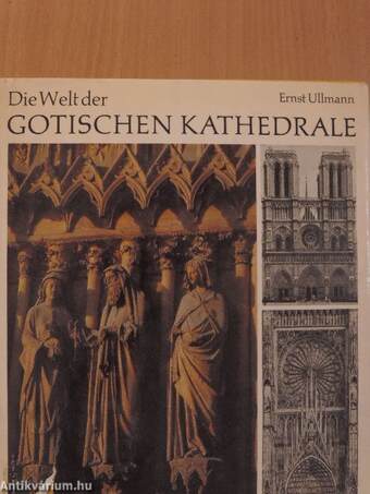 Die Welt der gotischen Kathedrale