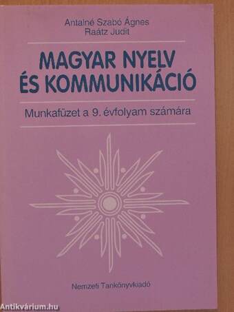 Magyar nyelv és kommunikáció - Munkafüzet a 9. évfolyam számára