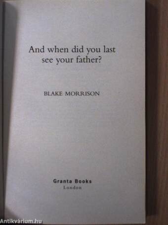 And When Did You Last See Your Father?