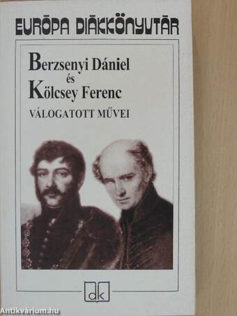 Berzsenyi Dániel és Kölcsey Ferenc válogatott művei