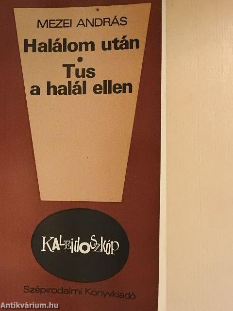 Halálom után/Tus a halál ellen