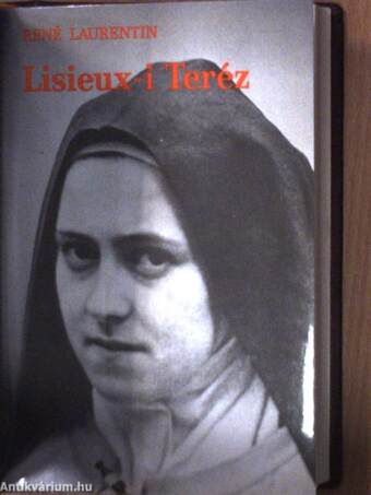 Bernadette élete/Lisieux-i Teréz