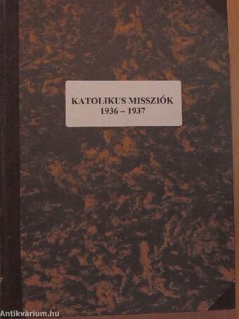 Katolikus Missziók 1936-1937. (nem teljes évfolyamok)